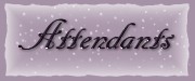 Attendants